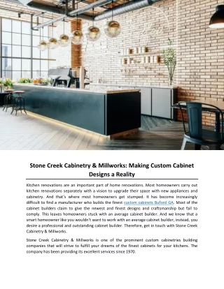 Stone Creek Cabinetry & Millworks- Making Custom Cabinet Designs a Reality