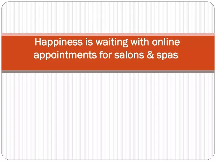 happiness is waiting with online appointments for salons spas