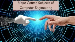 Major Course Subjects of Computer Engineering
