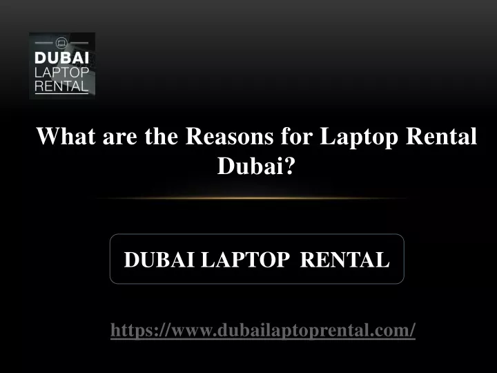 what are t he reasons for laptop rental dubai