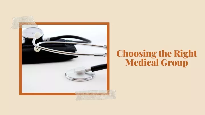 choosing the right medical group
