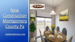 New Construction Montgomery County Pa