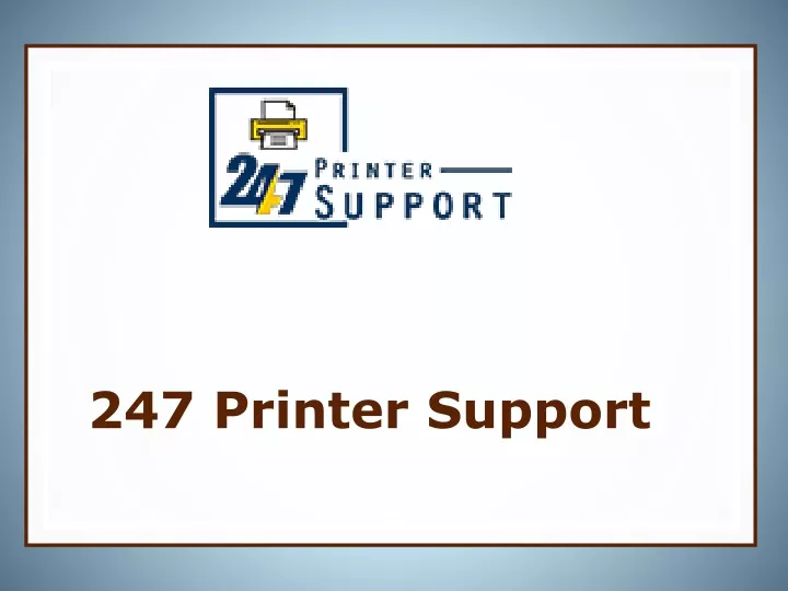 247 printer support