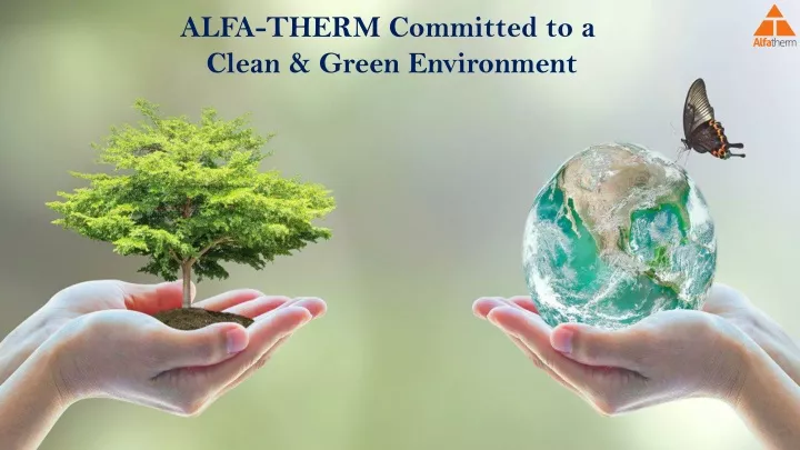 alfa therm committed to a clean green environment