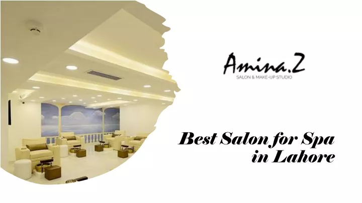best salon for spa in lahore