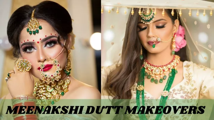 meenakshi dutt makeovers