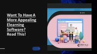 want to havea moreappealing elearning software