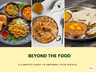 Beyond The Food: A Complete Guide To Empower Tiffin Service