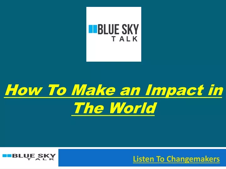 how to make an impact in the world