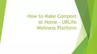 How to Make Compost at Home - URLife Wellness Platform