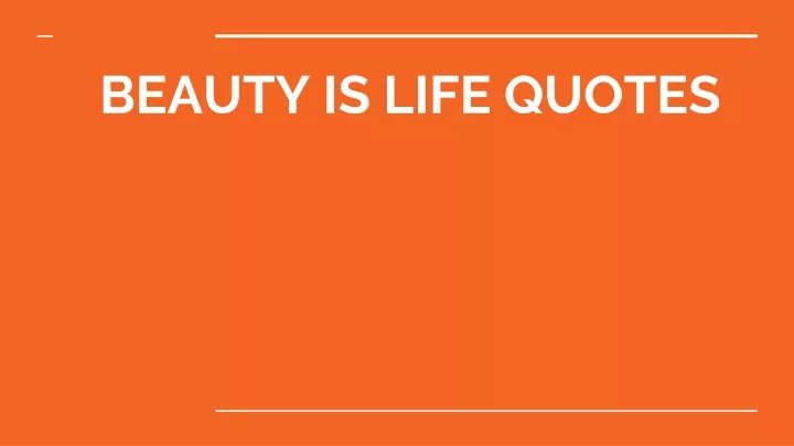 beauty is life quotes