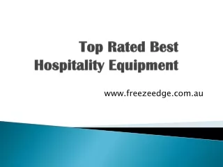 Top Rated Best Hospitality Equipment - www.freezeedge.com.au