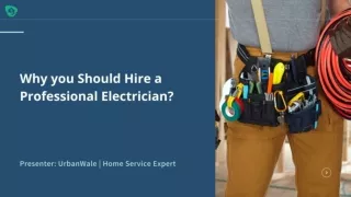 Why you Should Hire a Professional Electrician?