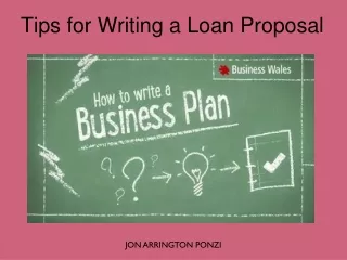Jon Arrington Ponzi | Tips for Writing a Loan Proposal