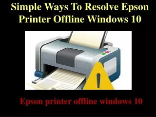 simple ways to resolve epson printer offline windows 10