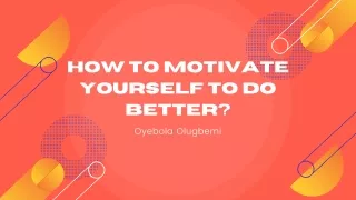 What's Your Aim Behind Your Motivation? | Oyebola Olugbemi
