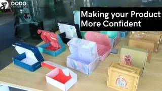 making y o ur p r od u c t mo r e confiden t