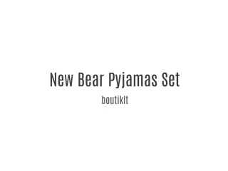 New Bear Pyjamas Set