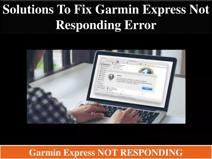solutions to fix garmin express not responding