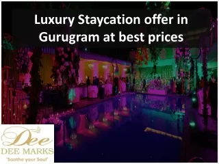 Luxury Staycation offer in Gurugram at best prices