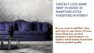ORDER EXQUISITE HAMPTONS STYLE FURNITURE FROM LUXE HOME SHOP TODAY!