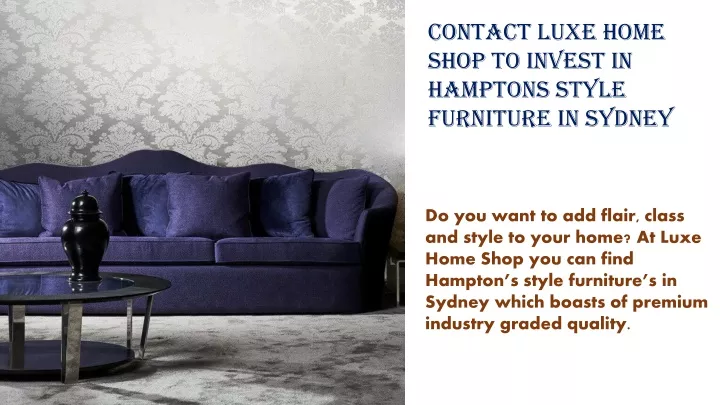 contact luxe home shop to invest in hamptons