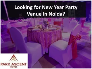 Looking for New Year Party Venue in Noida?