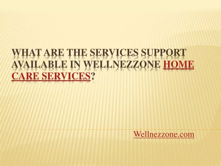 PPT - Home Care Services PowerPoint Presentation, Free Download - ID ...