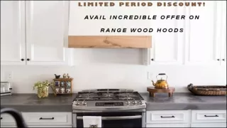 Avail Incredible Limited Period Discount Offer On Range Wood Hoods