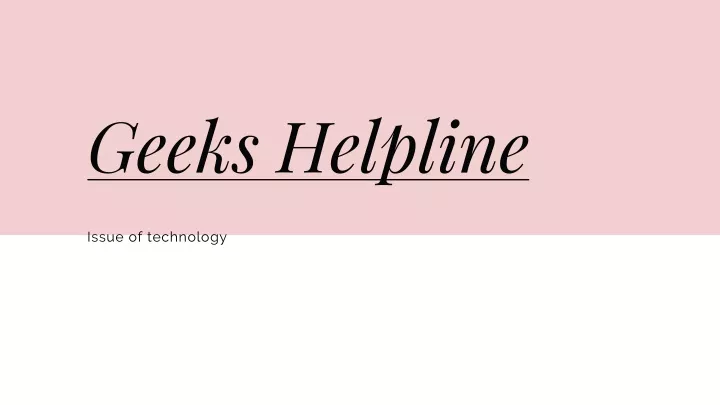 geeks helpline