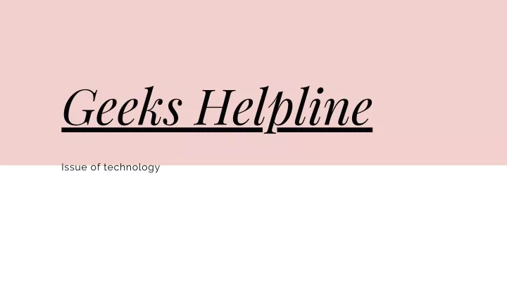 geeks helpline