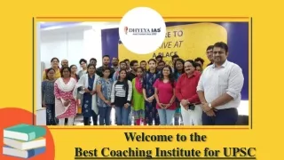Welcome to the Best Coaching Institute for UPSC - Dhyeya IAS