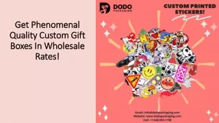 get phenomenal quality custom gift boxes in wholesale rates