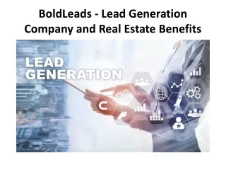 BoldLeads - Lead Generation Company and Real Estate Benefits