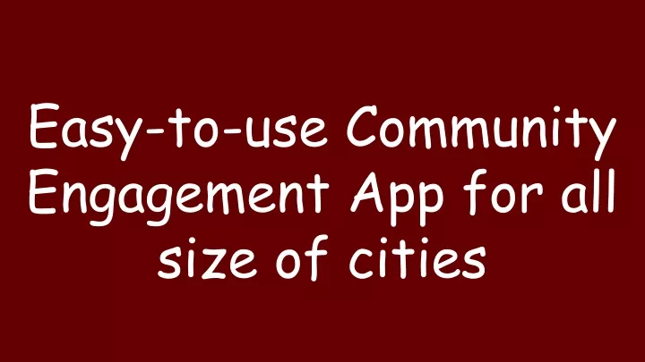 easy to use community engagement app for all size