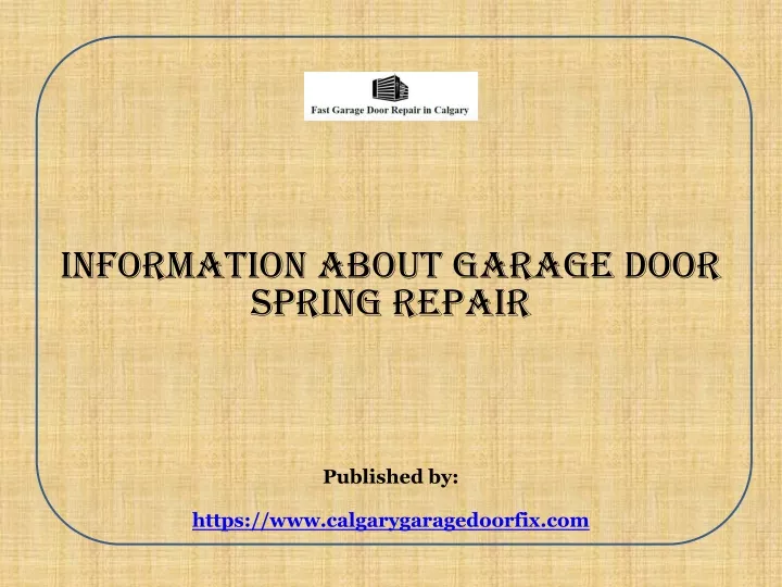 information about garage door spring repair published by https www calgarygaragedoorfix com