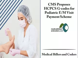 cms proposes hcpcs g codes for podiatric