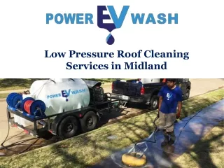 Low Pressure Roof Cleaning Services in Midland