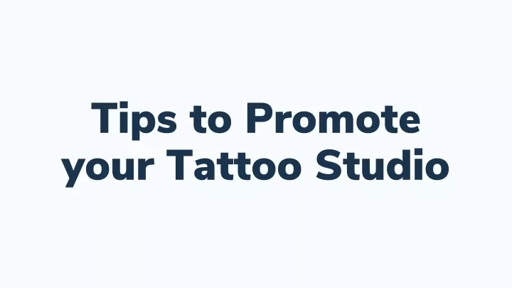 tips to promote your tattoo studio