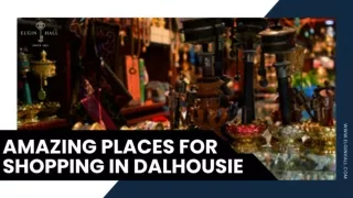 6 Amazing Places For Shopping In Dalhousie For Shopaholics