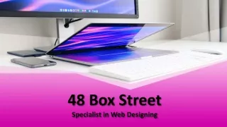 48 Box Street | Specialist in Web Designing