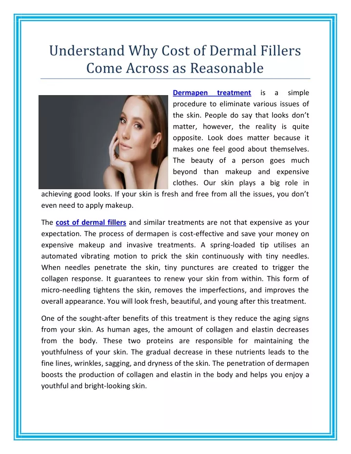 understand why cost of dermal fillers come across
