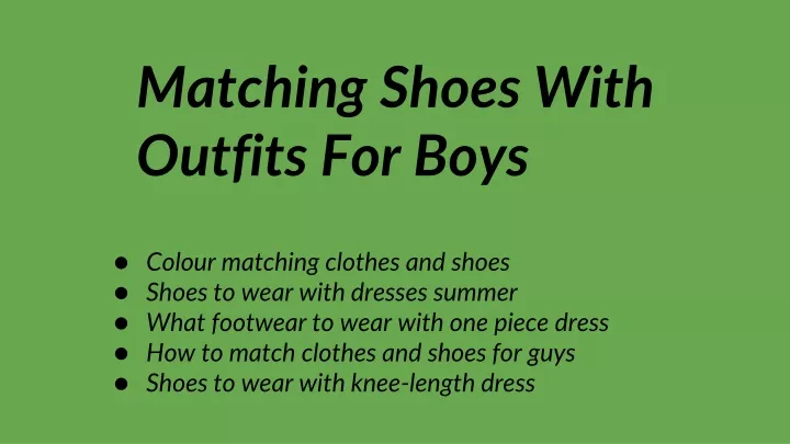 matching shoes with outfits for boys