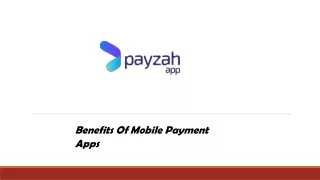 Benefits Of Mobile Payment Apps
