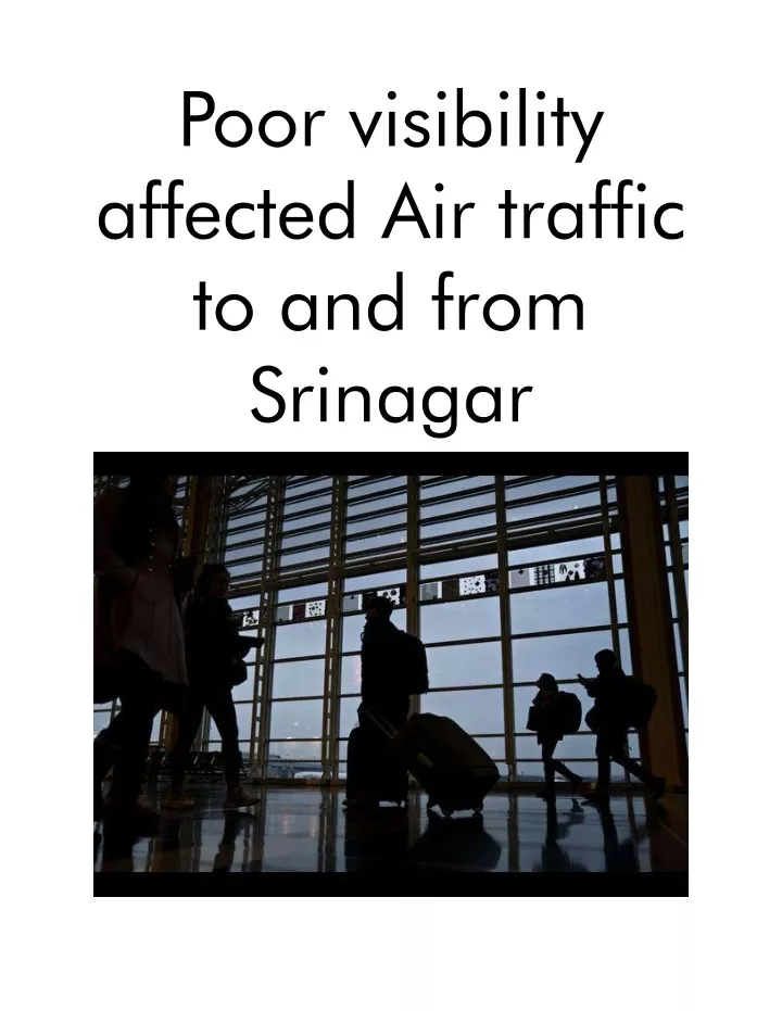poor visibility affected air traffic to and from