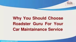 why you should choose roadster guru for your