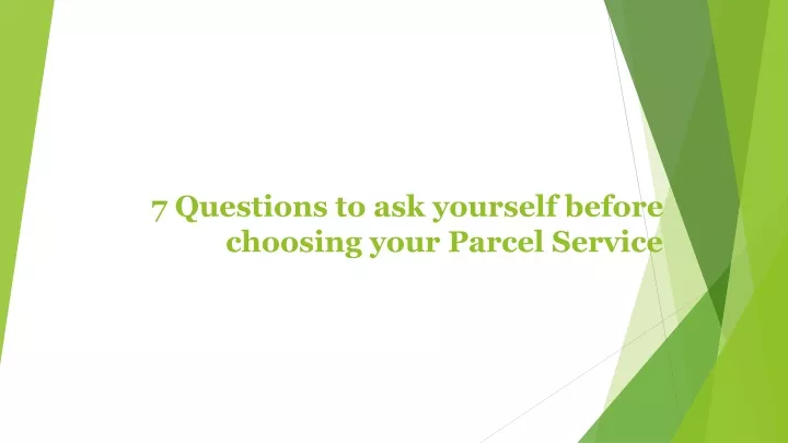7 questions to ask yourself before choosing your parcel service