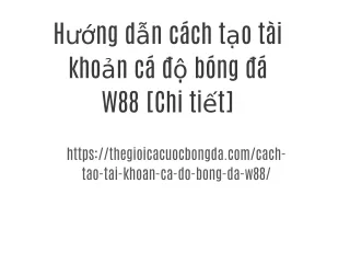 https://thegioicacuocbongda.com/cach-tao-tai-khoan-ca-do-bong-da-w88/