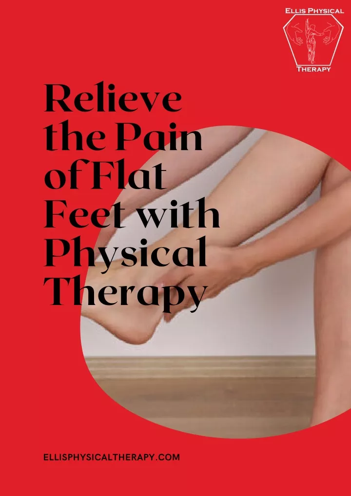 relieve the pain of flat feet with physical