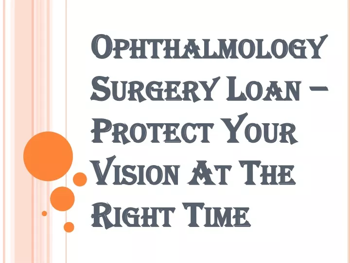 ophthalmology surgery loan protect your vision at the right time